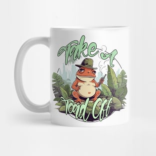 Take A Toad Off Mug